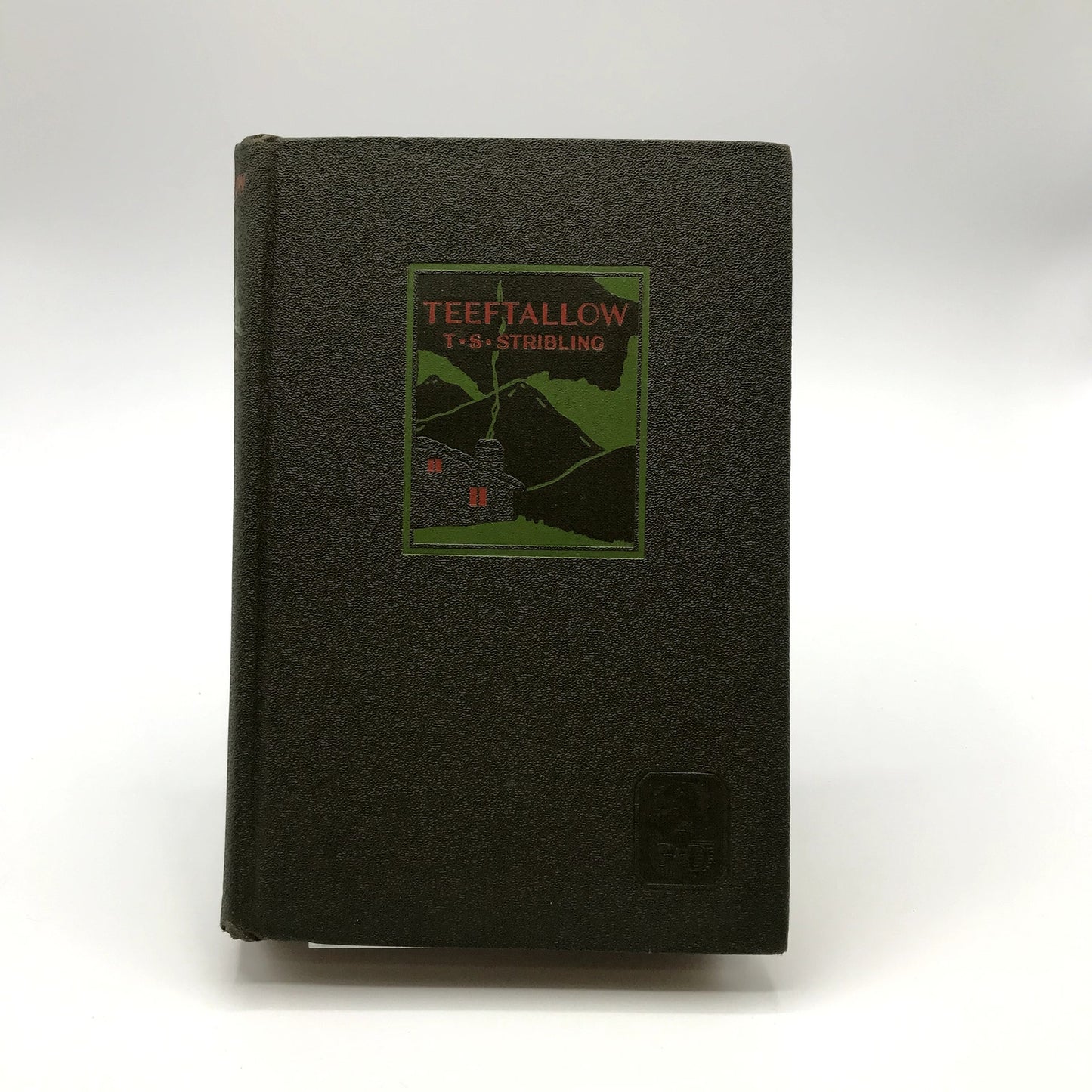 Teeftallow Hardcover Book by T.S. Stribling Grosset & Dunlap 1926 1st Edition