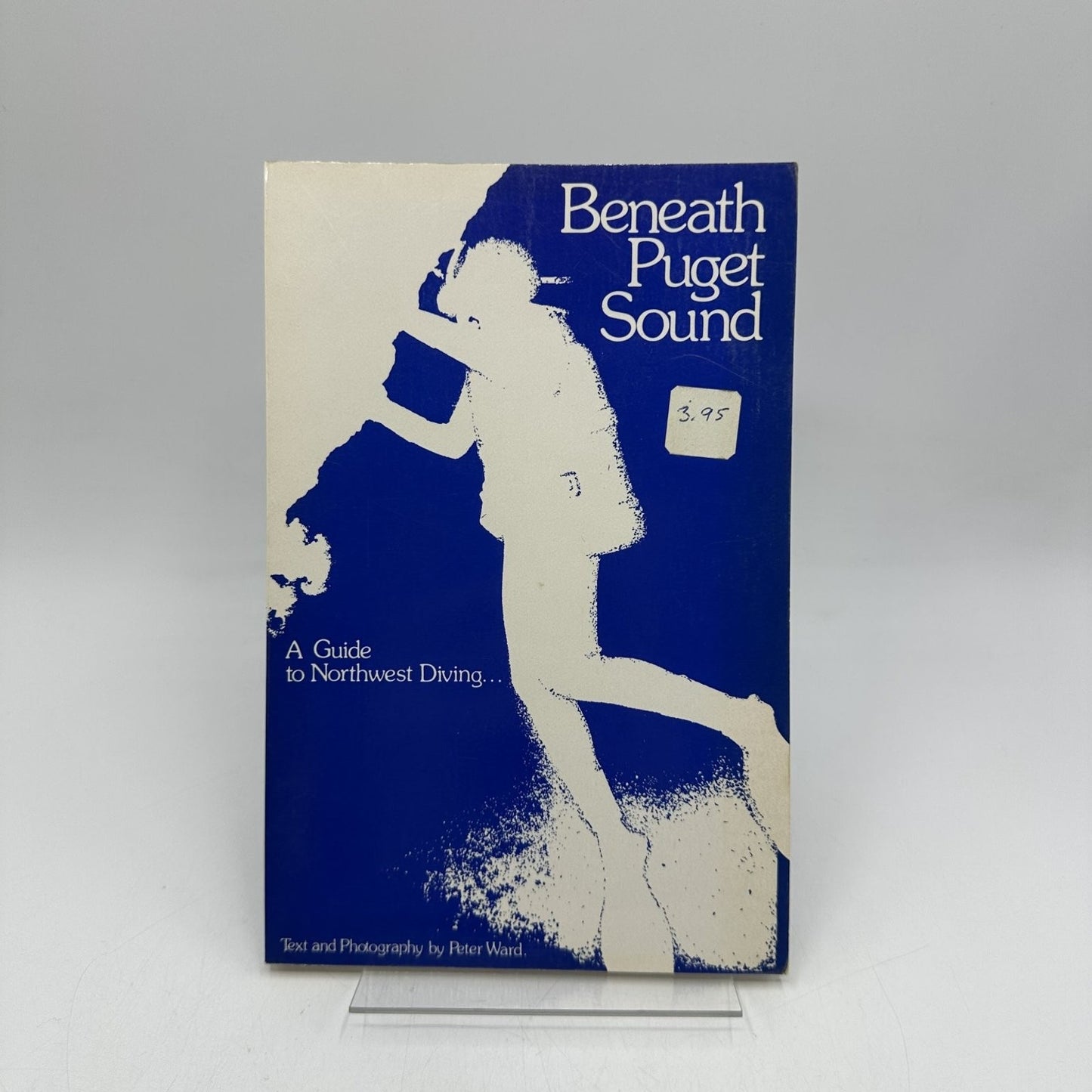 Beneath Puget Sound Peter Ward 1974 Third Printing Northwest Diving Guide