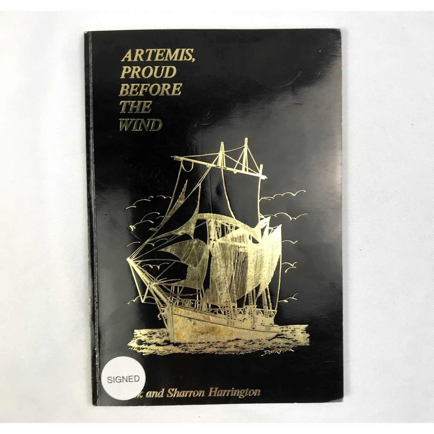 Artemis Proud Before the Wind Rick Sharron Harrington SIGNED Memorial Biography