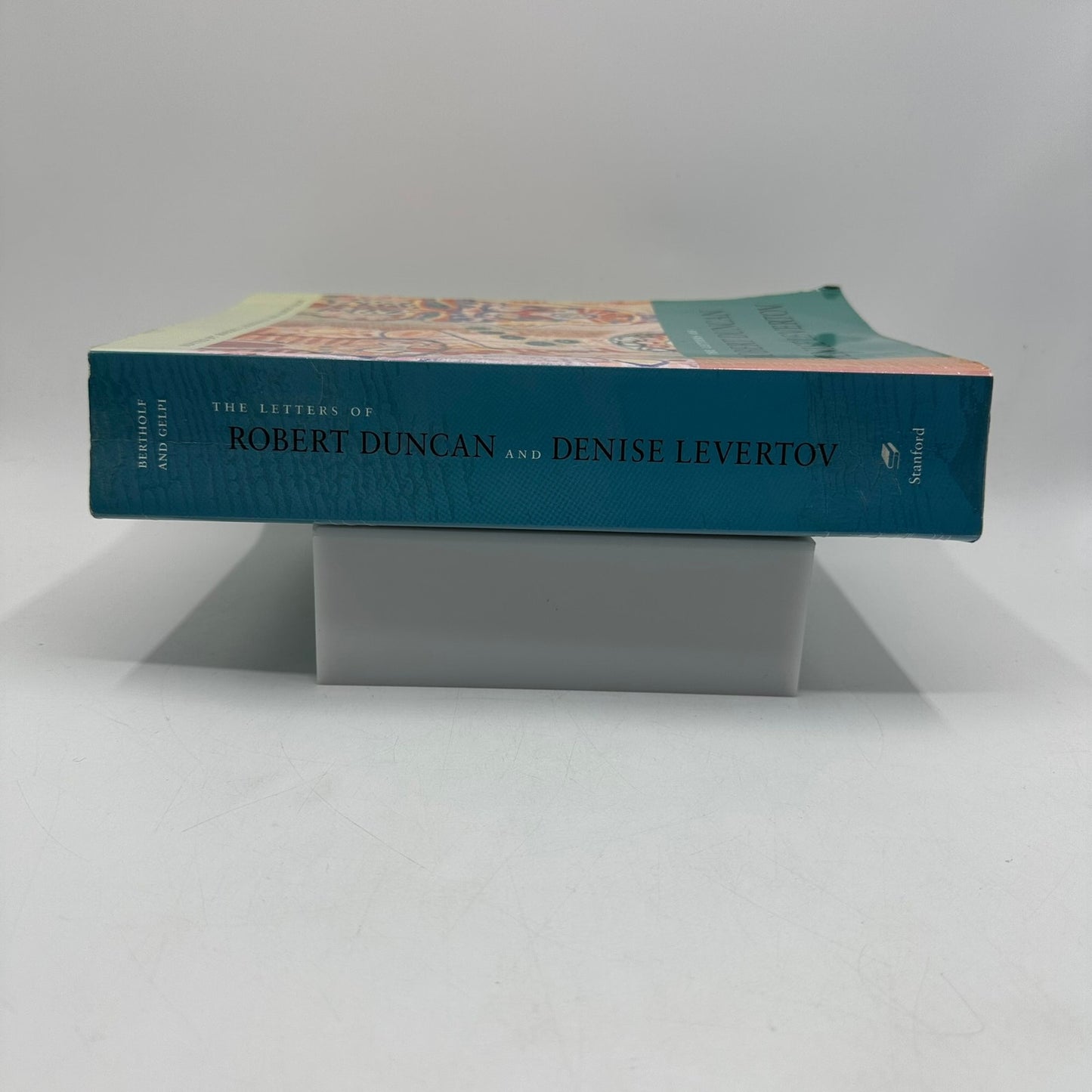 Letters of Robert Duncan and Denise Levertov Robert J. Bertholf and Albert Gelpi