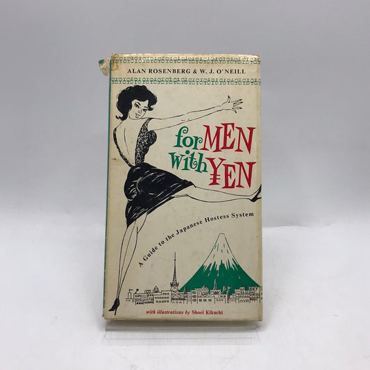 For Men With Yen A Guide to Japanese Hostess Alan Rosenberg William J O Neill