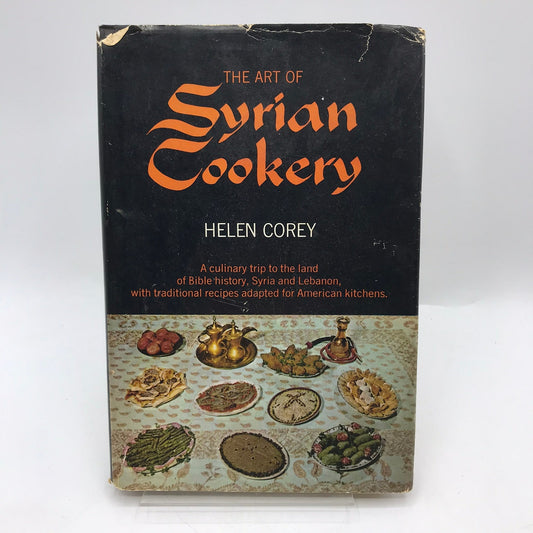 The Art of Syrian Cookery Helen Corey Traditional Cultural Recipes Cookbook 1962