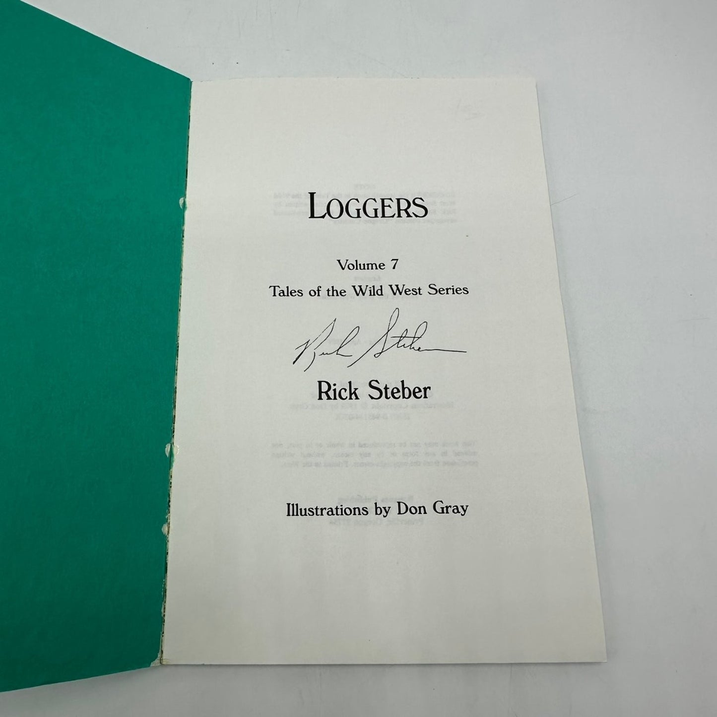 Loggers Rick Steber 1989 First Printing Tales of Wild West Bonanza History