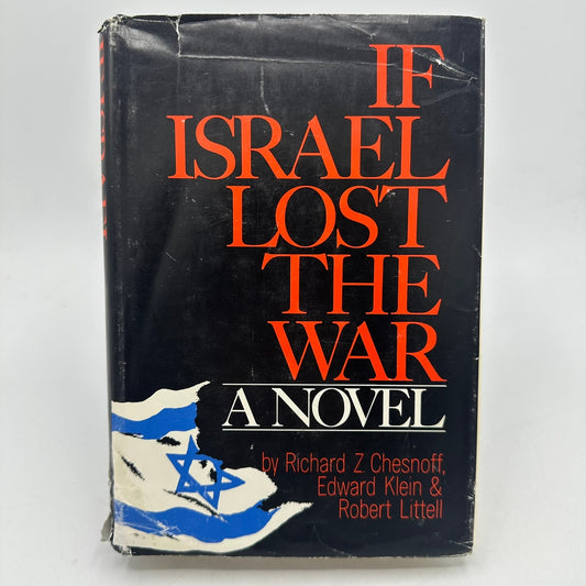If Israel Lost the War A Novel by Chesnoff Klein and Littell Alternate History