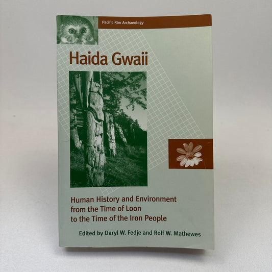 Haida Gwaii Human History & Environment Fedje Mathews 2005 UBC Press Archaeology