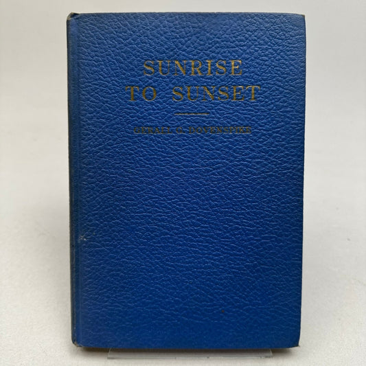 Sunrise to Sunset Gerald G. Dovenspike 1940 First Edition Signed Hardcover
