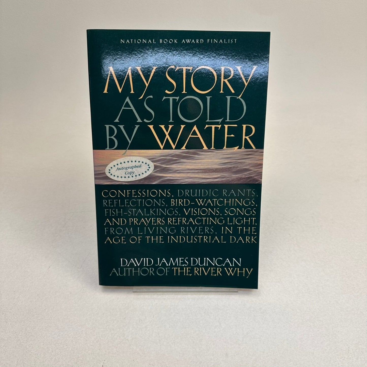 My Story as Told by Water David James Duncan 2001 SIGNED First Paperback Edition