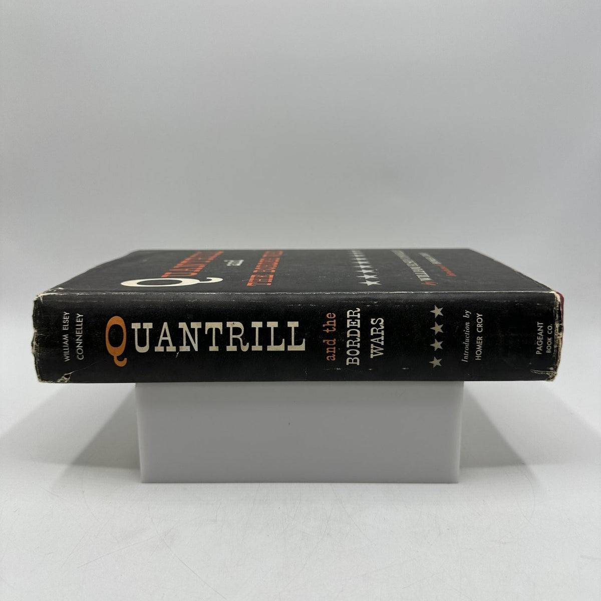 Quantrill and The Border Wars Connelley 1956 American Civil War Pageant Book
