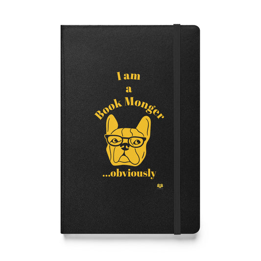 I am a Book Monger...obviously Frenchie Hardcover bound notebook