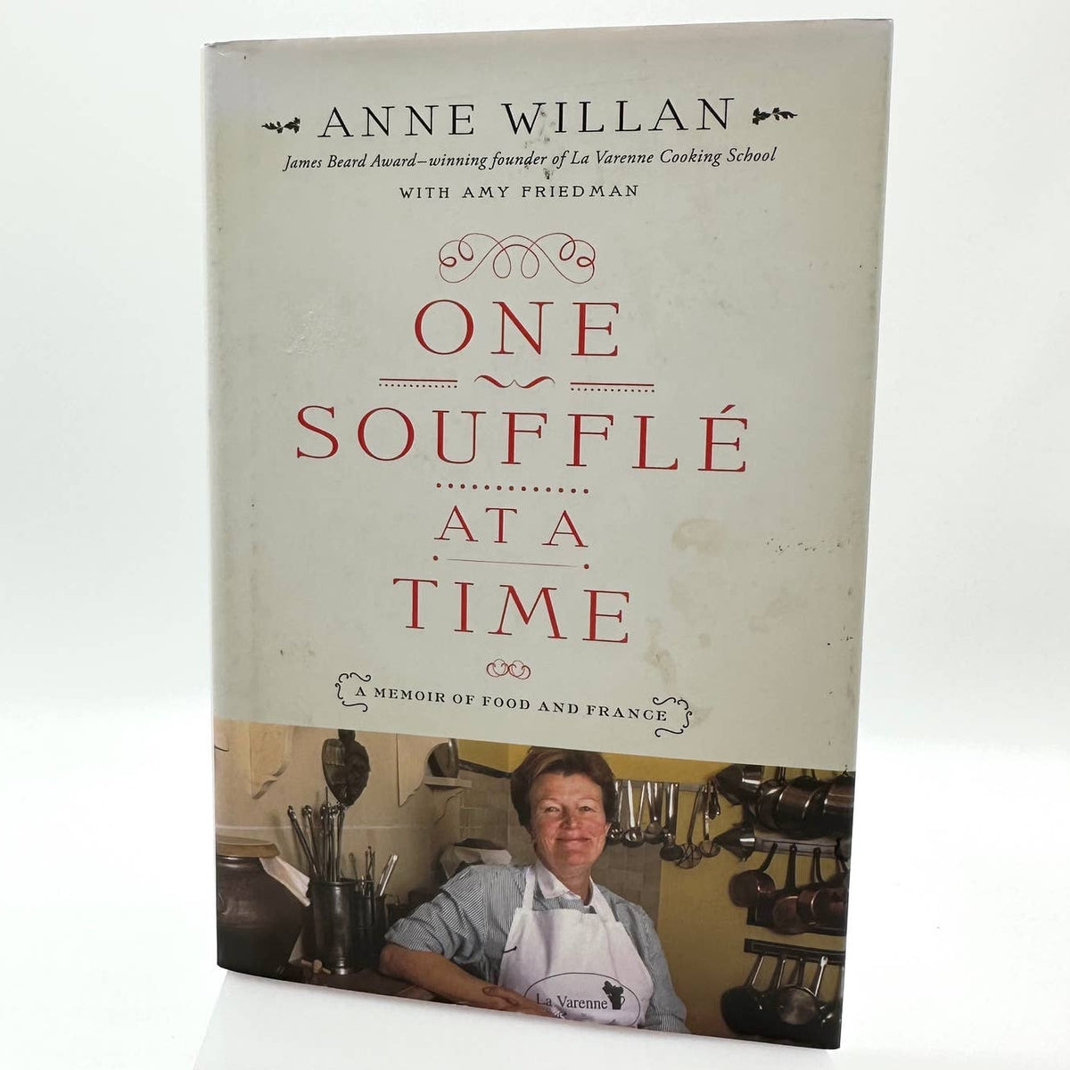 One Souffle at a Time: A Memoir of Food & France Anne Willan SIGNED 1st Edition