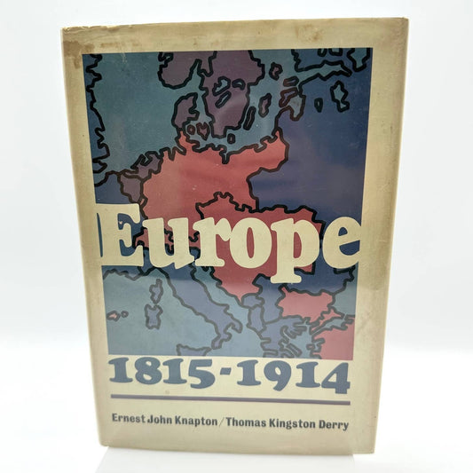 Europe 1815-1914 Ernest John Knapton & Thomas Kingston Derry 1965 Hardcover