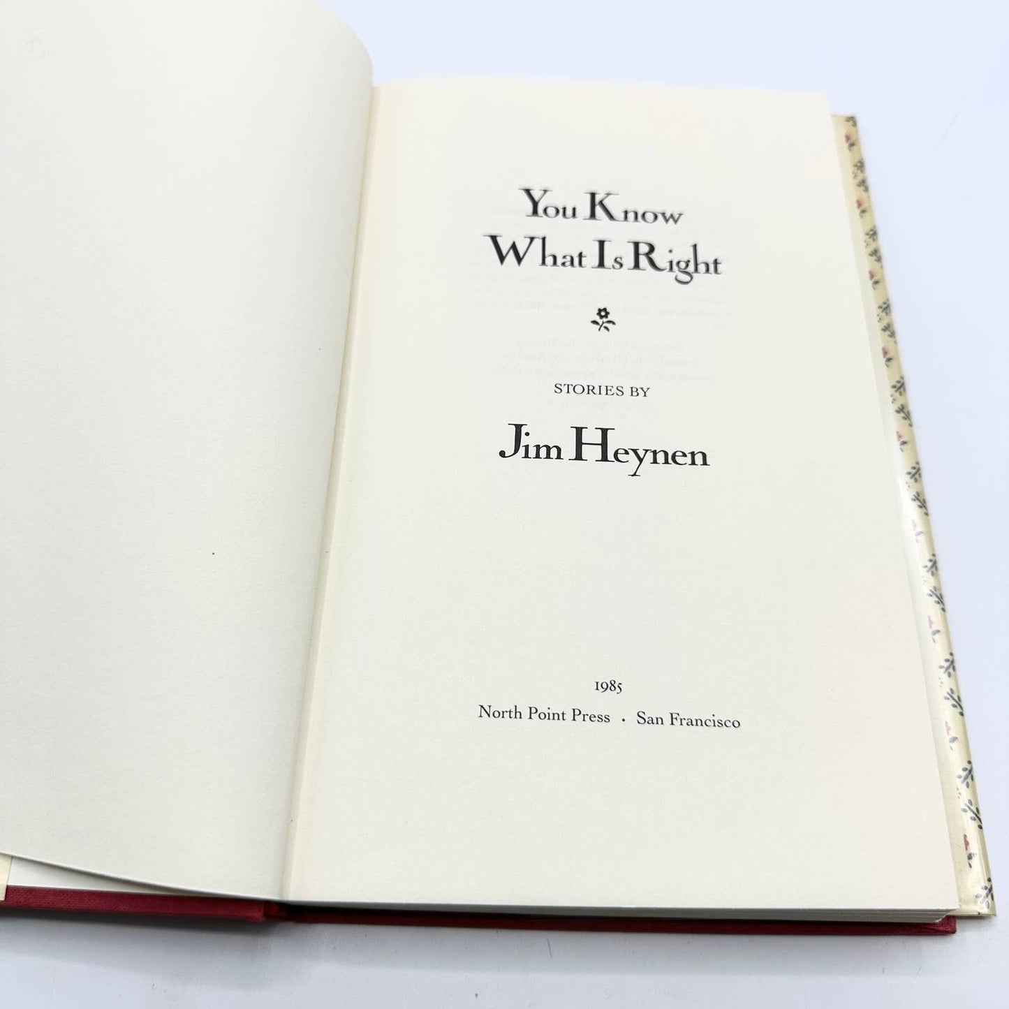 You Know What Is Right: Stories by Jim Heynen Signed 1985 English Hardcover Book