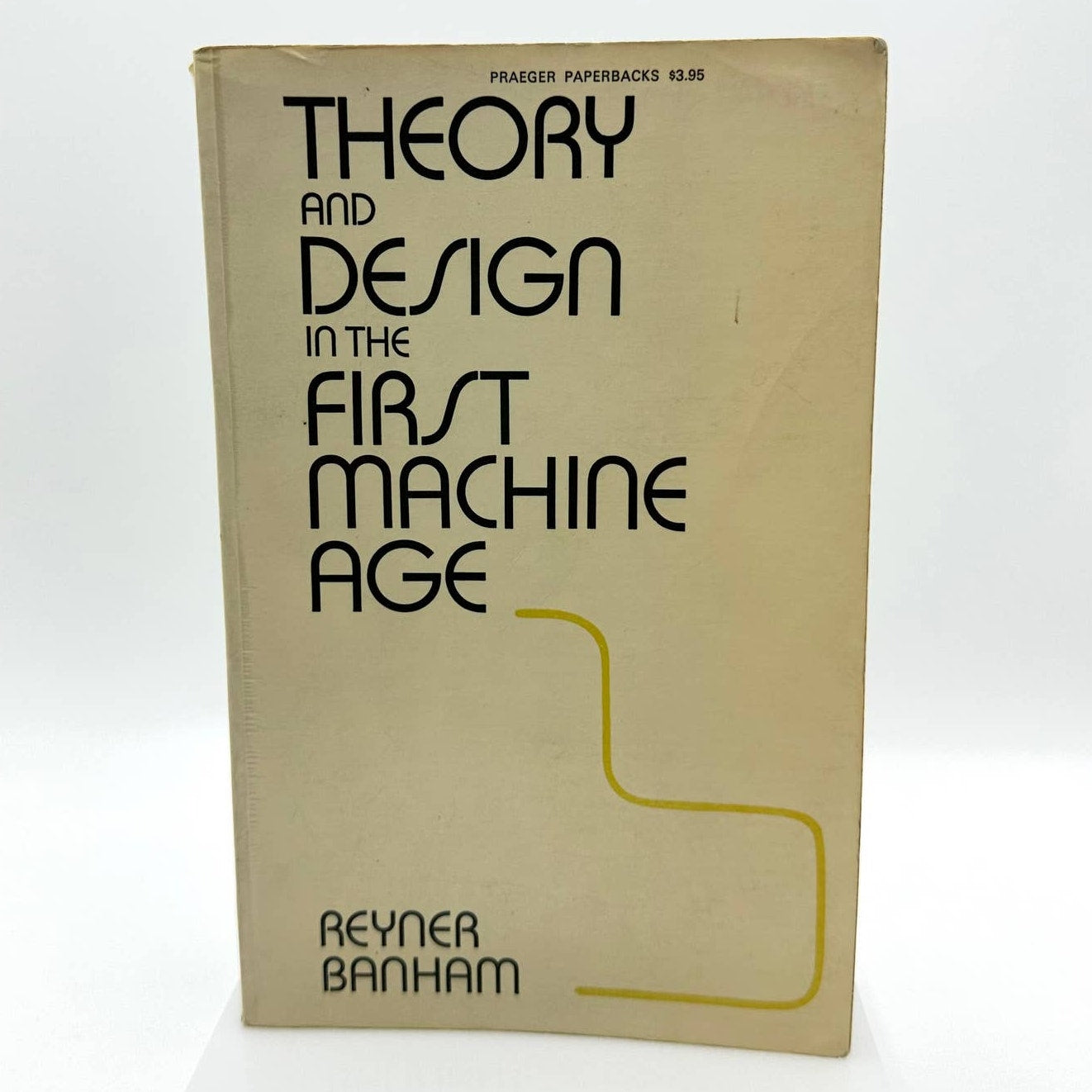 Theory and Design in the First Machine Age by Reyner Banham 1967 Paperback Book